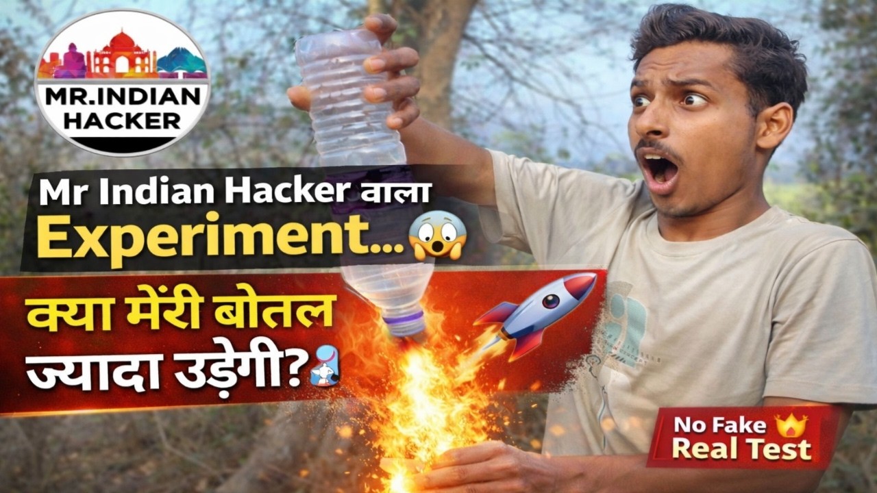 Mr Indian Hacker वाला Experiment 😱 | क्या मेरी Bottle ज्यादा उड़ेगी? 🚀 Real Test