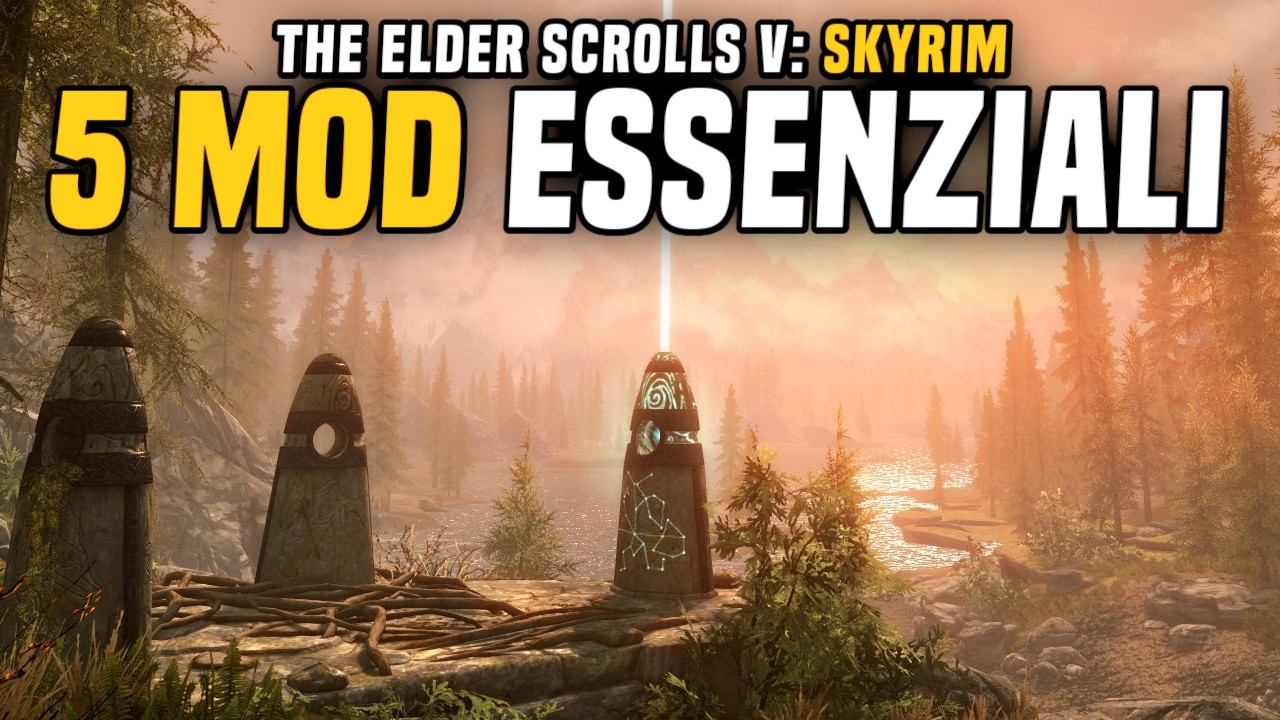 SKYRIM &bull; 5 MOD ESSENZIALI di cui non posso fare a meno