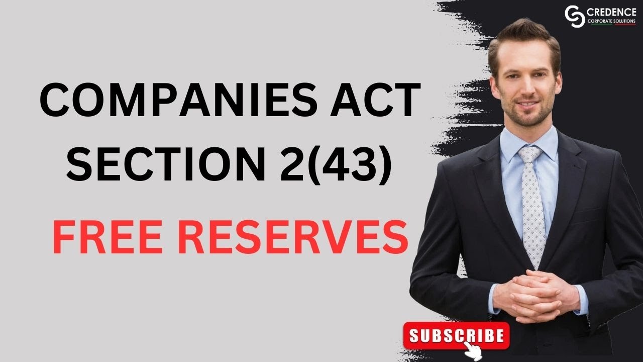 Companies Act,2013 Section 2(43) Free Reserves #FreeReserves | Credence Corporate Solutions