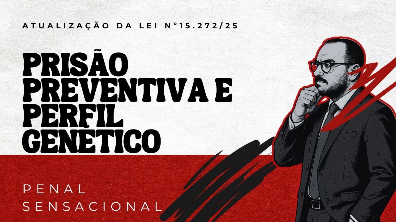 Prisão Preventiva e Perfil Genético