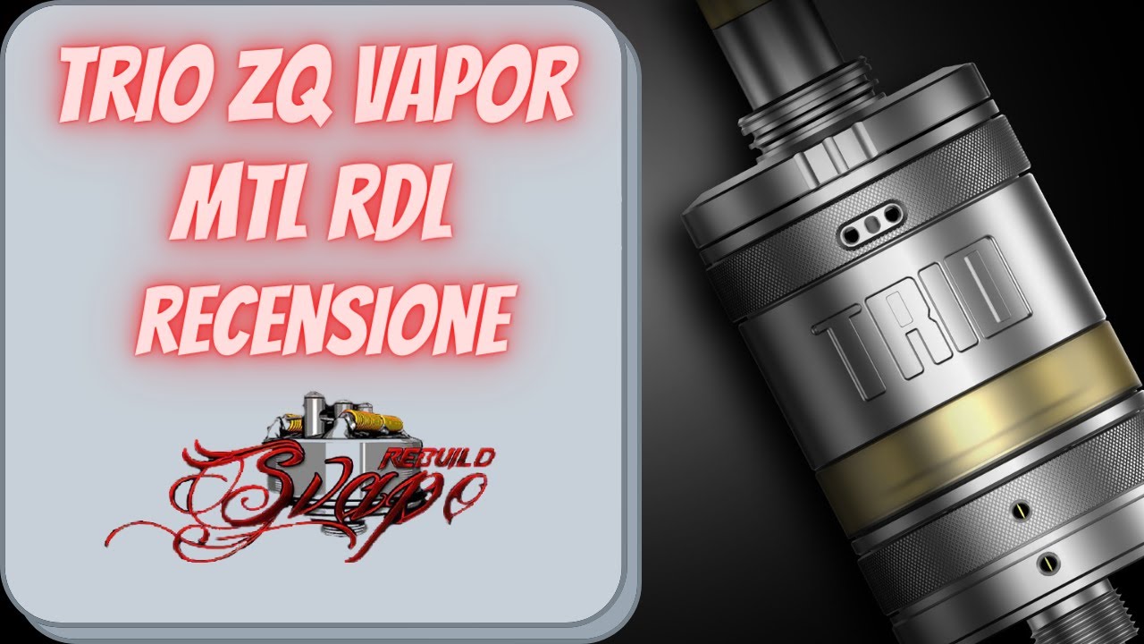 TRIO MTL RTA by ZQ VAPOR Recensione (italiano)