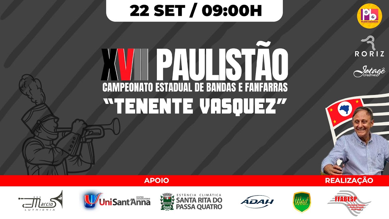 XVII PAULISTÃO - CAMPEONATO ESTADUAL DE BANDAS E FANFARRAS “TENENTE VASQUEZ”