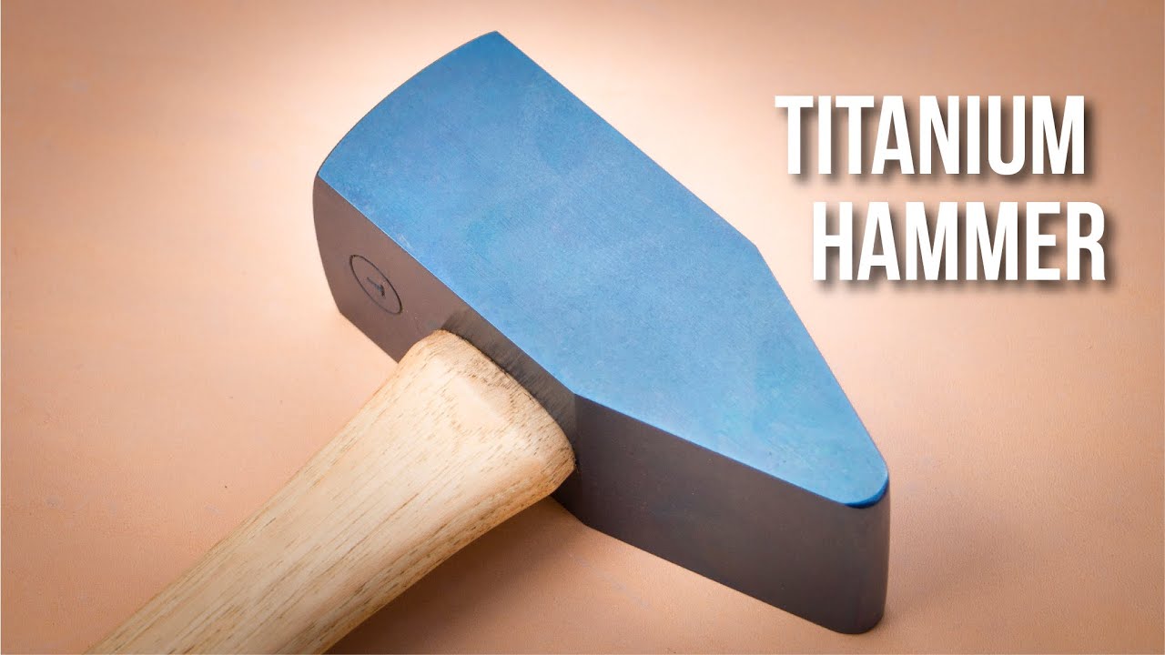 Making A TITANIUM HAMMER