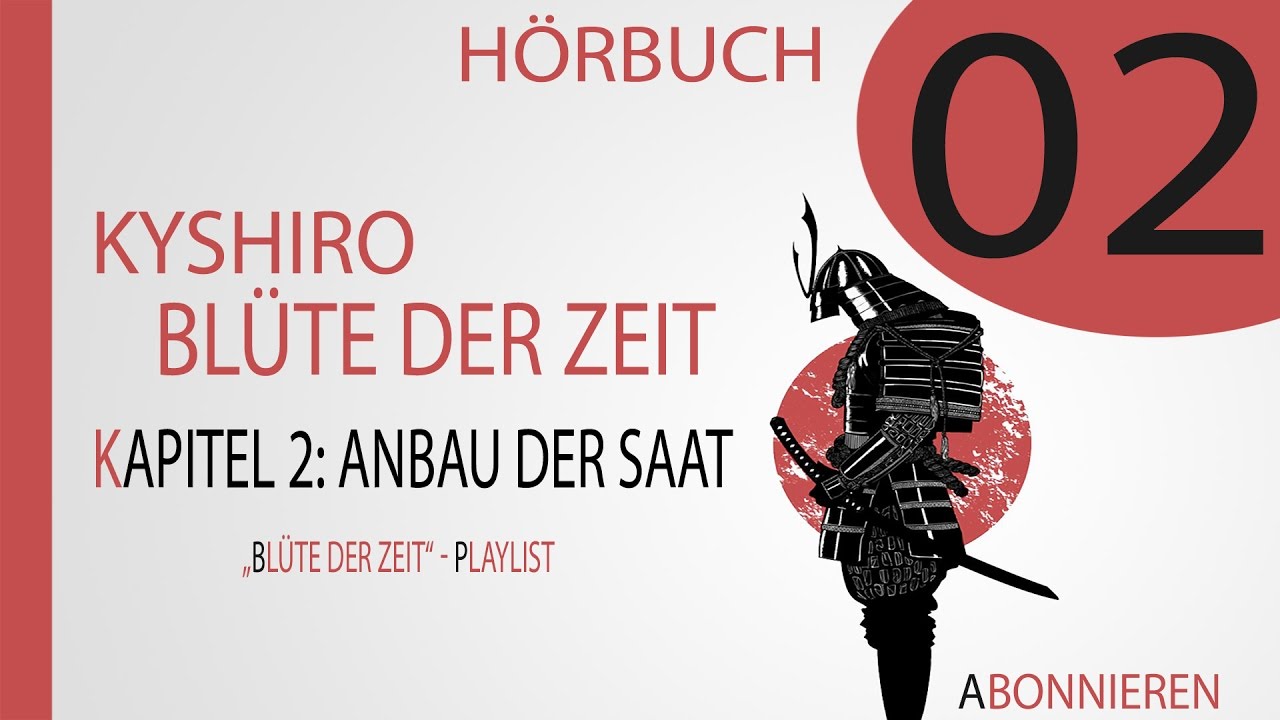 Blüte der Zeit | Kapitel 2/8: Anbau der Saat [Hörbuch] 🎧 #Hörbuch #Fantasy #Samurai