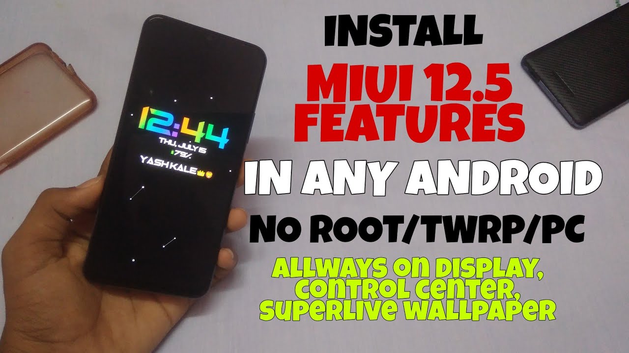 OFFICIAL 😍-INSTALL MIUI 12.5 FEATURES IN ANY ANDROID 🤩 NO ROOT NO TWRP NO PC 🤩 A.O.D ,ETC