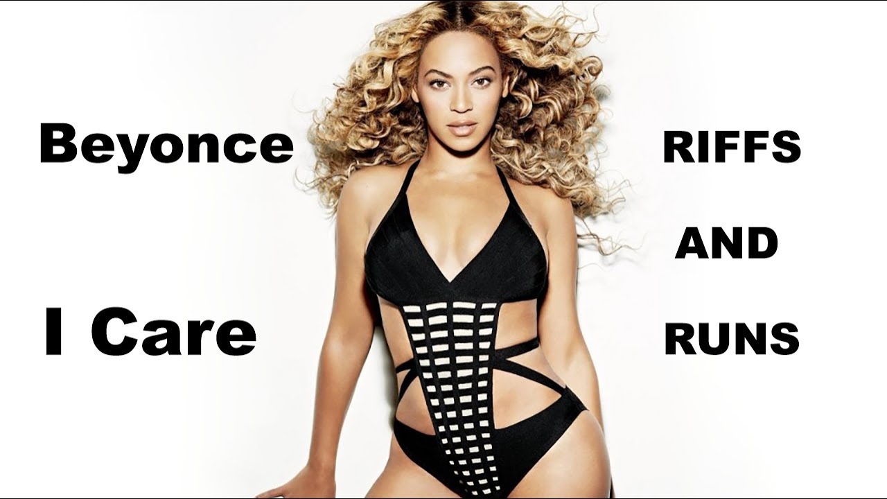 BEYONCE TYPE RIFFS AND RUNS (HARD) - FROM: I CARE