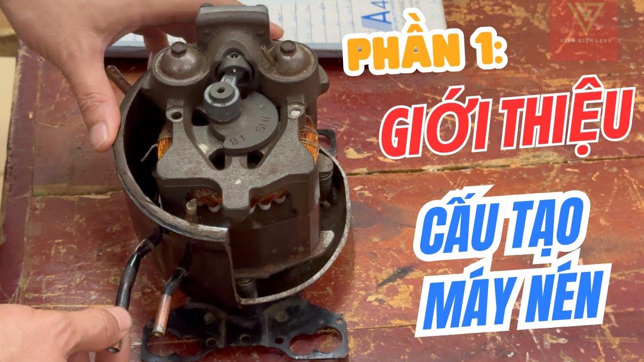 PHẦN 1: GIỚI THIỆU CHI TIẾT C&Aacute;C BỘ PHẬN B&Ecirc;N NGO&Agrave;I CỦA M&Aacute;Y N&Eacute;N (BLOCK) TỦ LẠNH