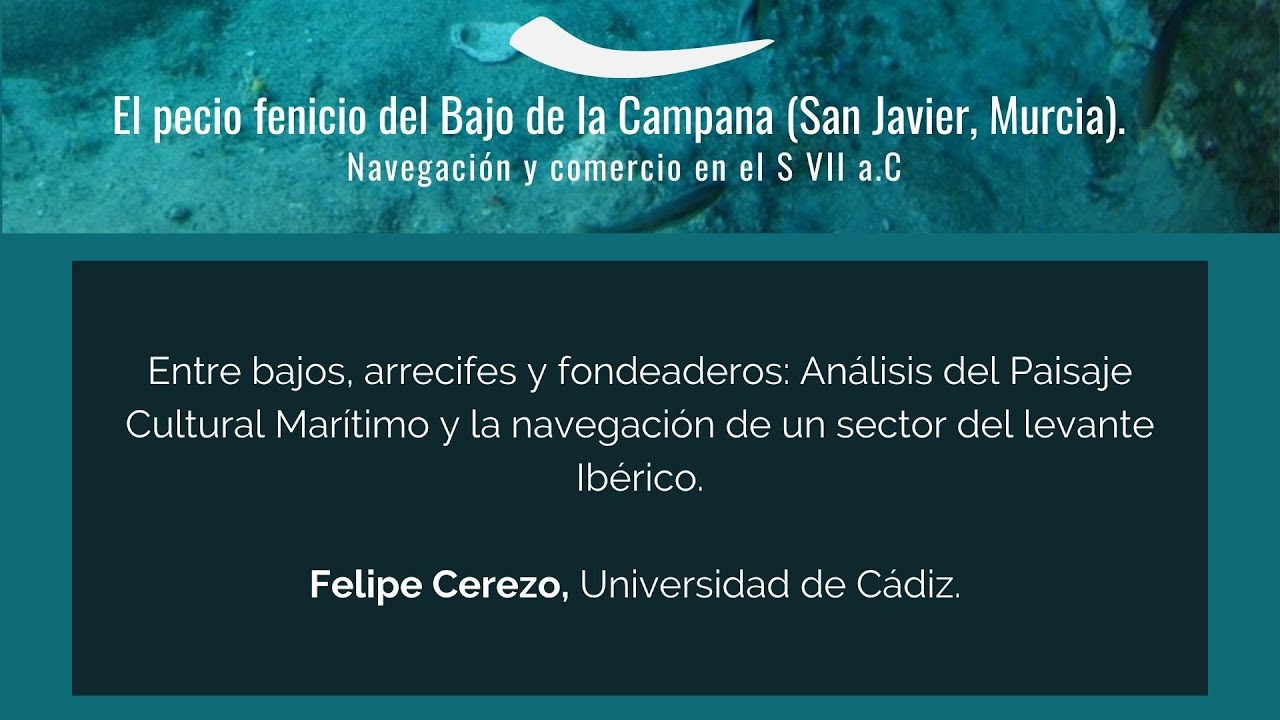 1. Análisis del Paisaje Cultural Marítimo y la navegación, por Felipe Cerezo.