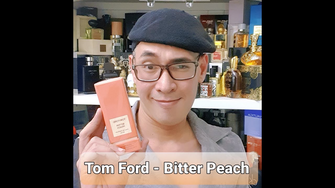 (Review Nước Hoa) Tom Ford | Bitter Peach - Quả đào lôi cuốn vào mùa thu hoạch/ Call me by your name