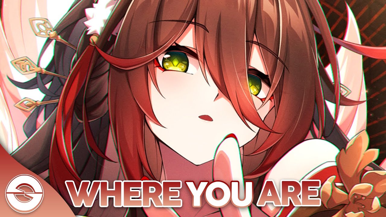 Nightcore - Where You Are (Lyrics)