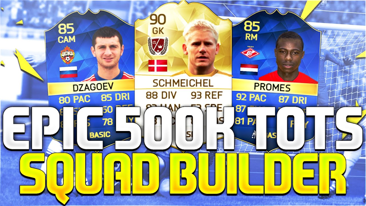 EPIC 500K TOTS SQUAD BUILDER!!! Ft. TOTS Promes & Legend Schmeichel | FIFA 16 Ultimate Team