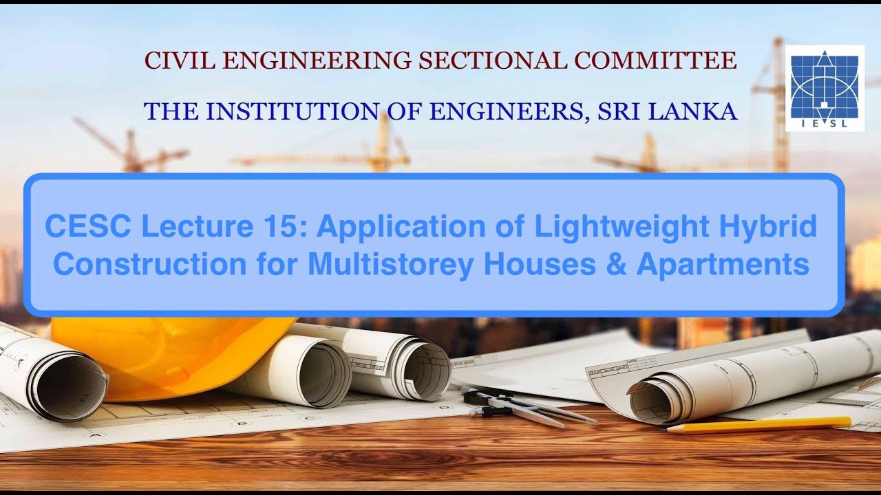 CESC Lecture 15: Application of Lightweight Hybrid Construction for Multistorey Houses & Apartments