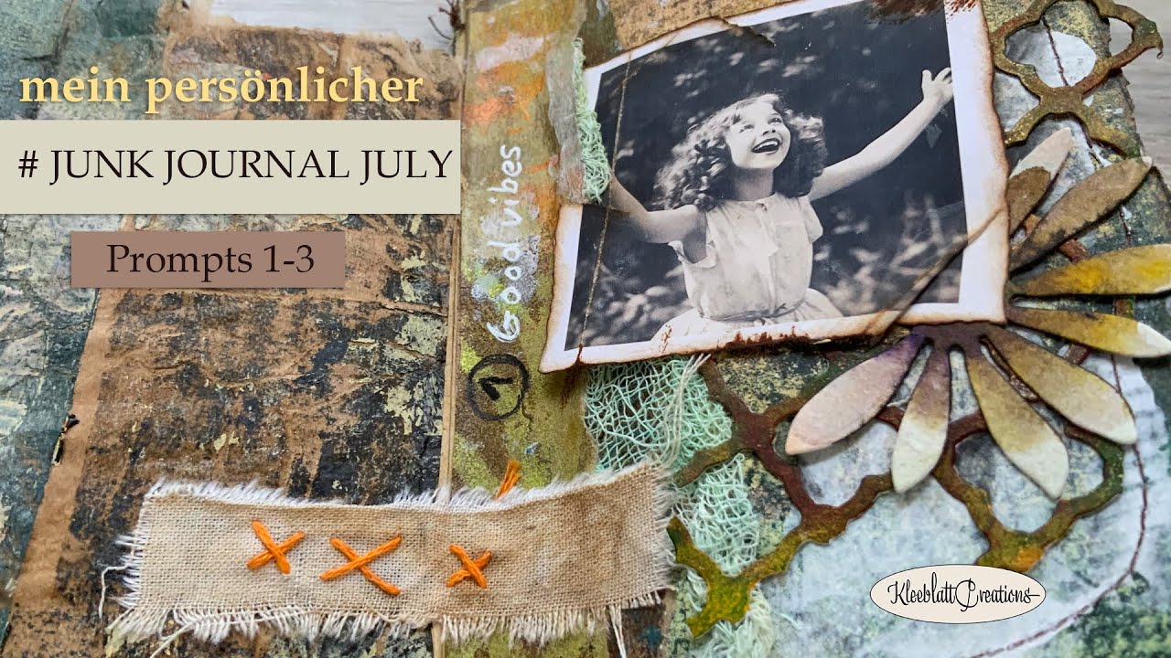 #junkjournaljuly  / Prompts 1-3 /