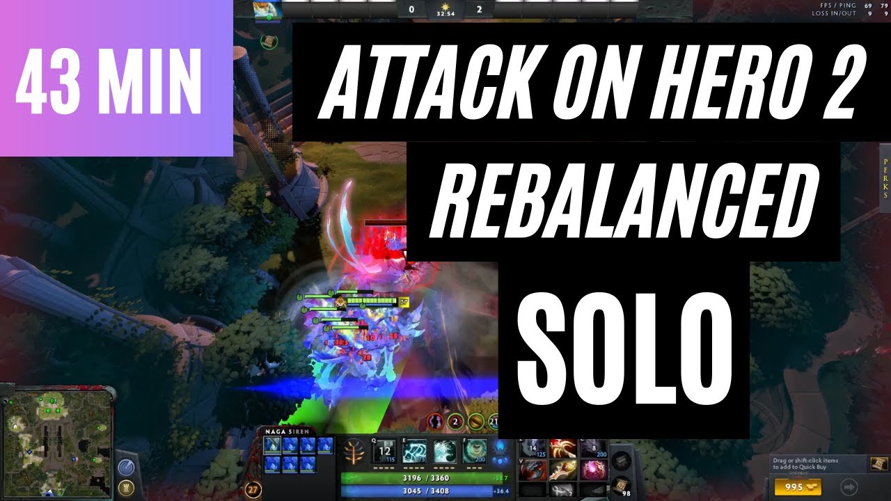ATTACK ON HERO 2 REBALANCED - DOTA 2 - SOLO - NAGA SIREN