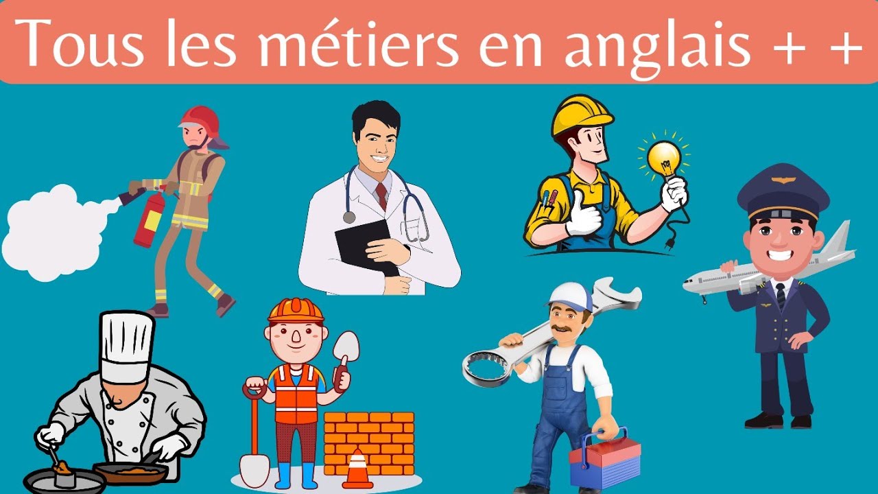 tous les métiers en anglais ; les professions en anglais et les occupations en anglais.