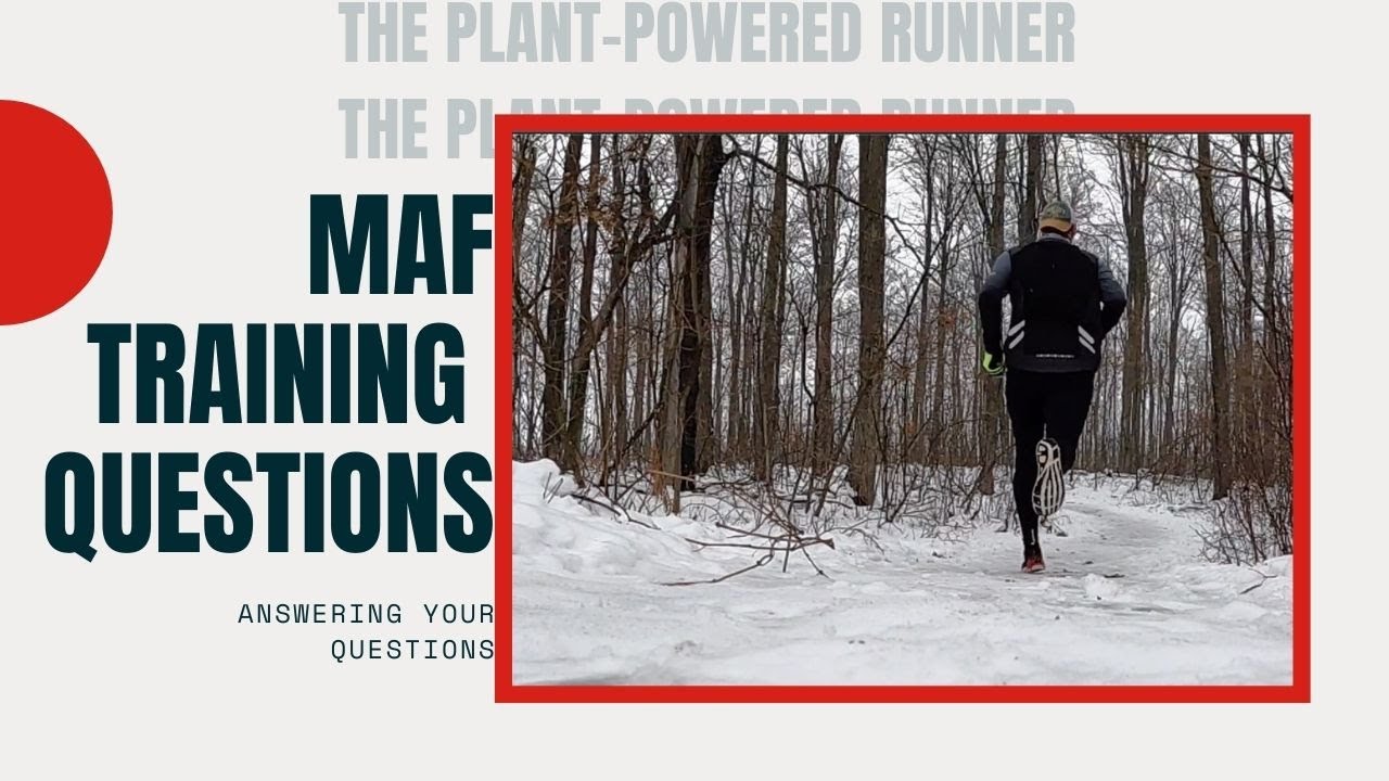13 Questions About MAF Training - The Plant-Powered Runner