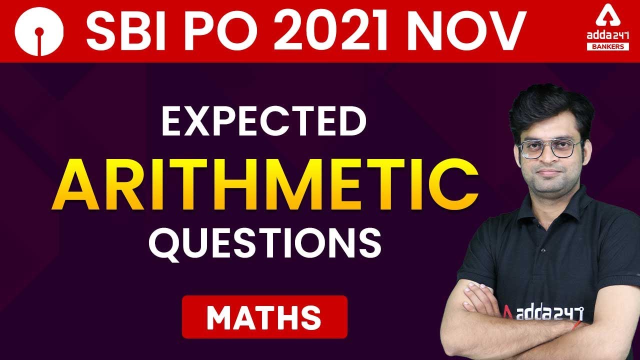 EXPECTED ARITHMETIC QUESTIONS FOR SBI PO Examination