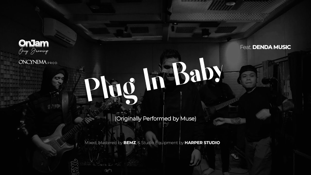 Oncy Jamming (OnJam) : Plug In Baby by MUSE Live Cover Feat. Denda Music