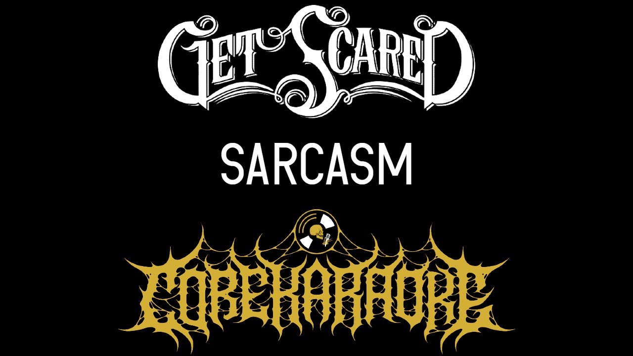 Get Scared - Sarcasm [Karaoke Instrumental]