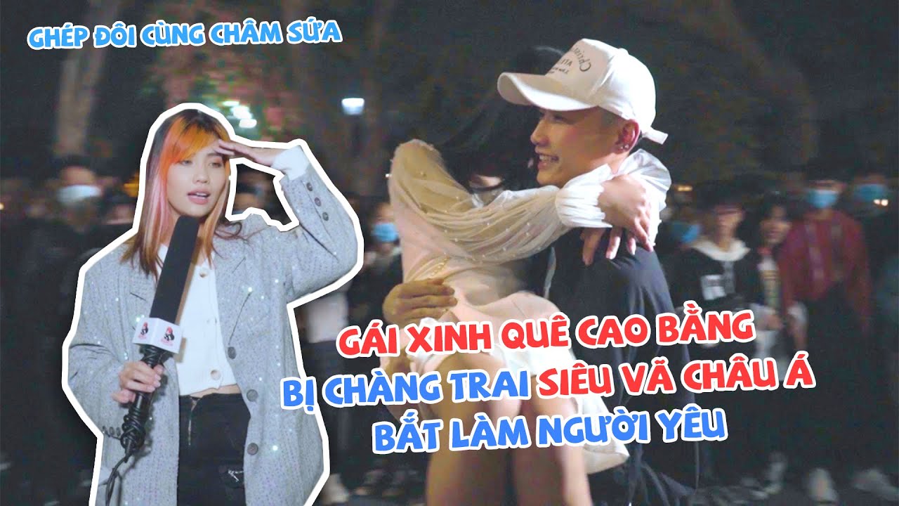 G&Aacute;I XINH CAO BẰNG BỊ CH&Agrave;NG TRAI SI&Ecirc;U - CH&Acirc;U &Aacute; BẮT L&Agrave;M NGƯỜI Y&Ecirc;U | GH&Eacute;P Đ&Ocirc;I TẬP 14 | CH&Acirc;M SỨA OFFCIAL