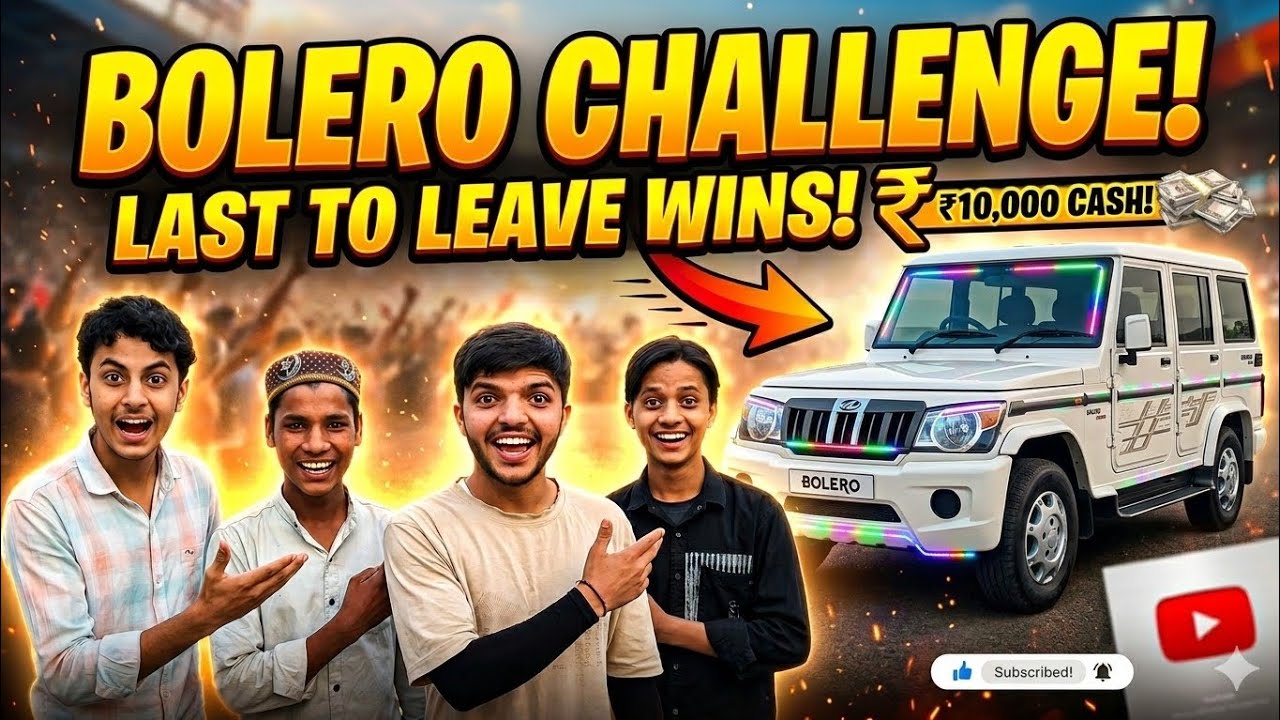 Bolero Challenge 🚗 Last To Leave Wins ₹10,000 Cash! | Crazy Hindi Challenge