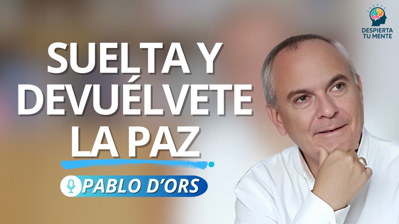 EL DESAPEGO NO ES PERDER: ES EMPEZAR A VIVIR | Pablo D'ors