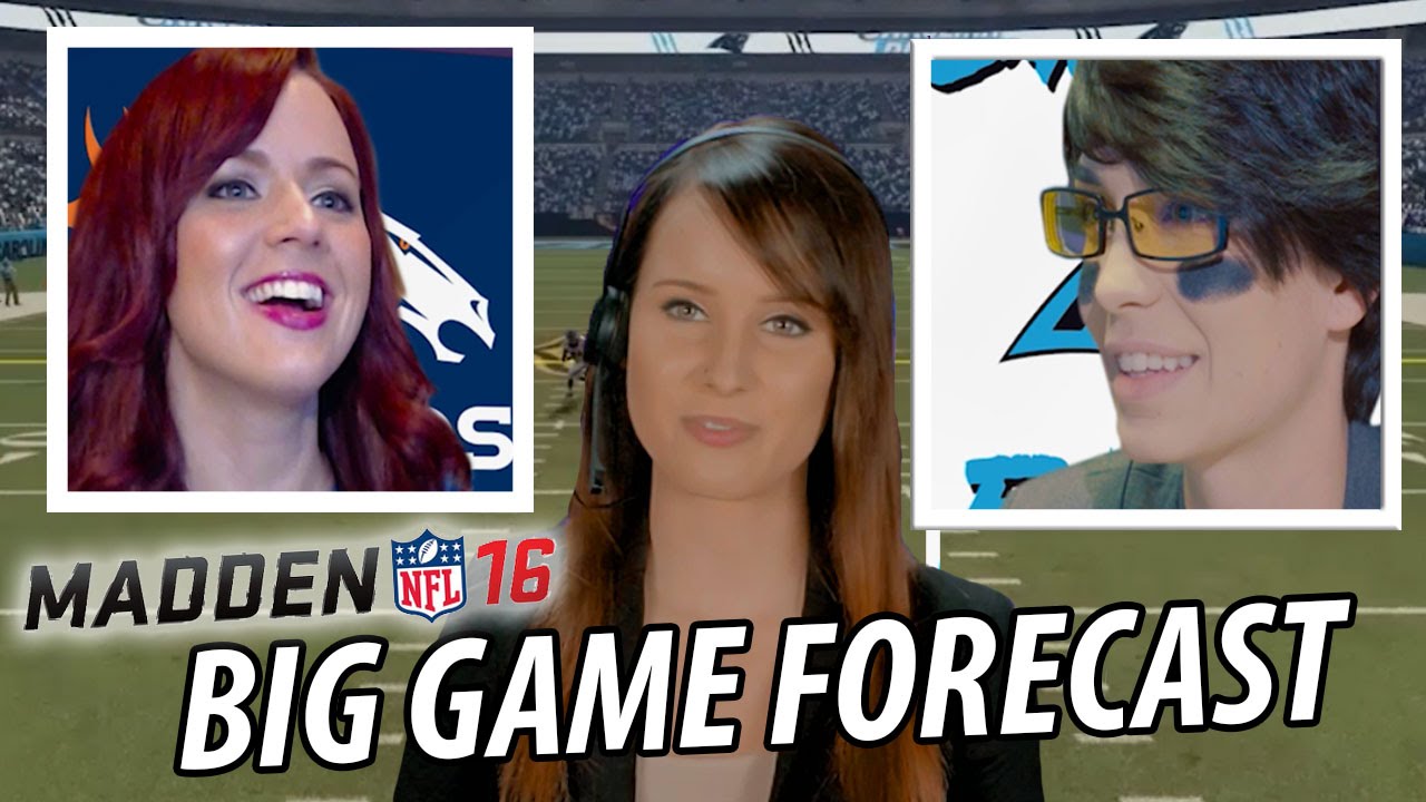 Madden 16 Super Bowl Prediction with Andrea Rene and host OMGitsfirefoxx