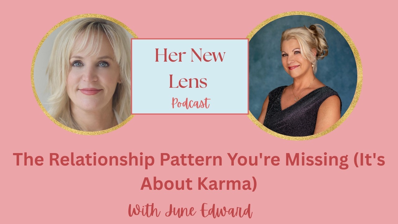 The Relationship Pattern You're Missing (It's About Karma)