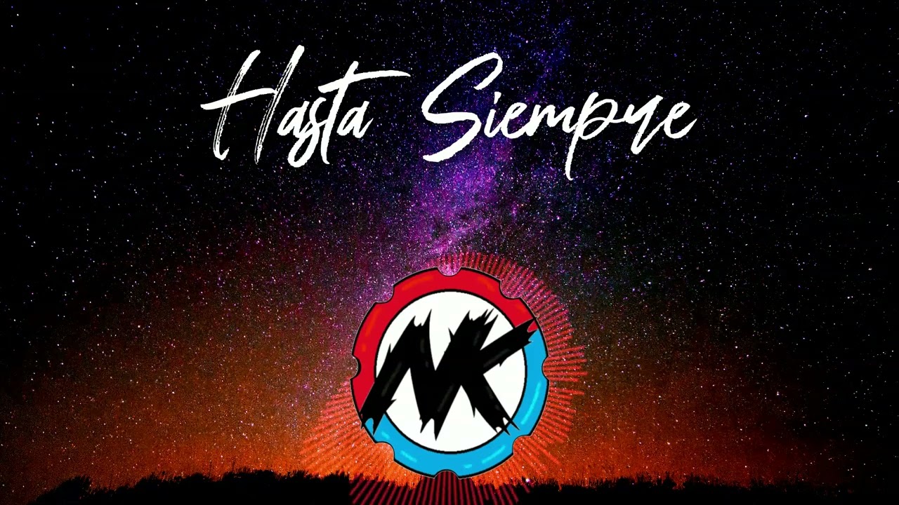Hasta Siempre - Nathalie cardonne ( NI-KO & KARBUR Remix )