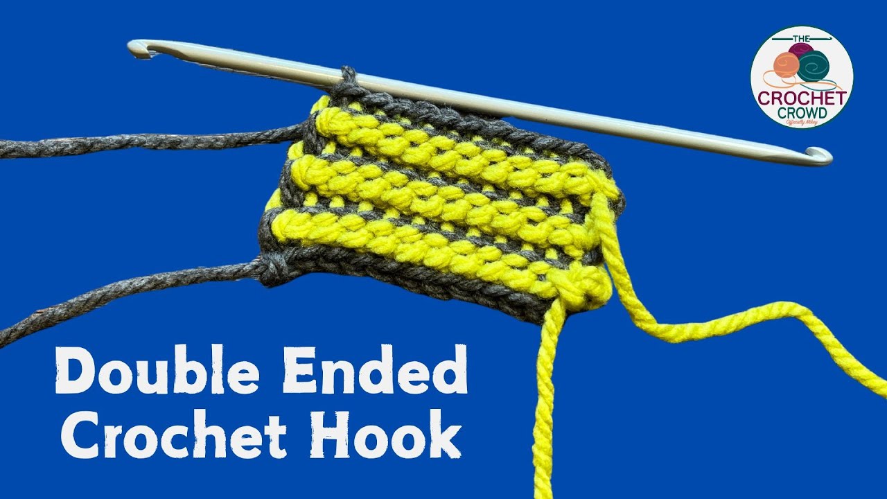 15 - Double Ended Crochet Hook: Beginner's Tunisian Workshop #tunisian