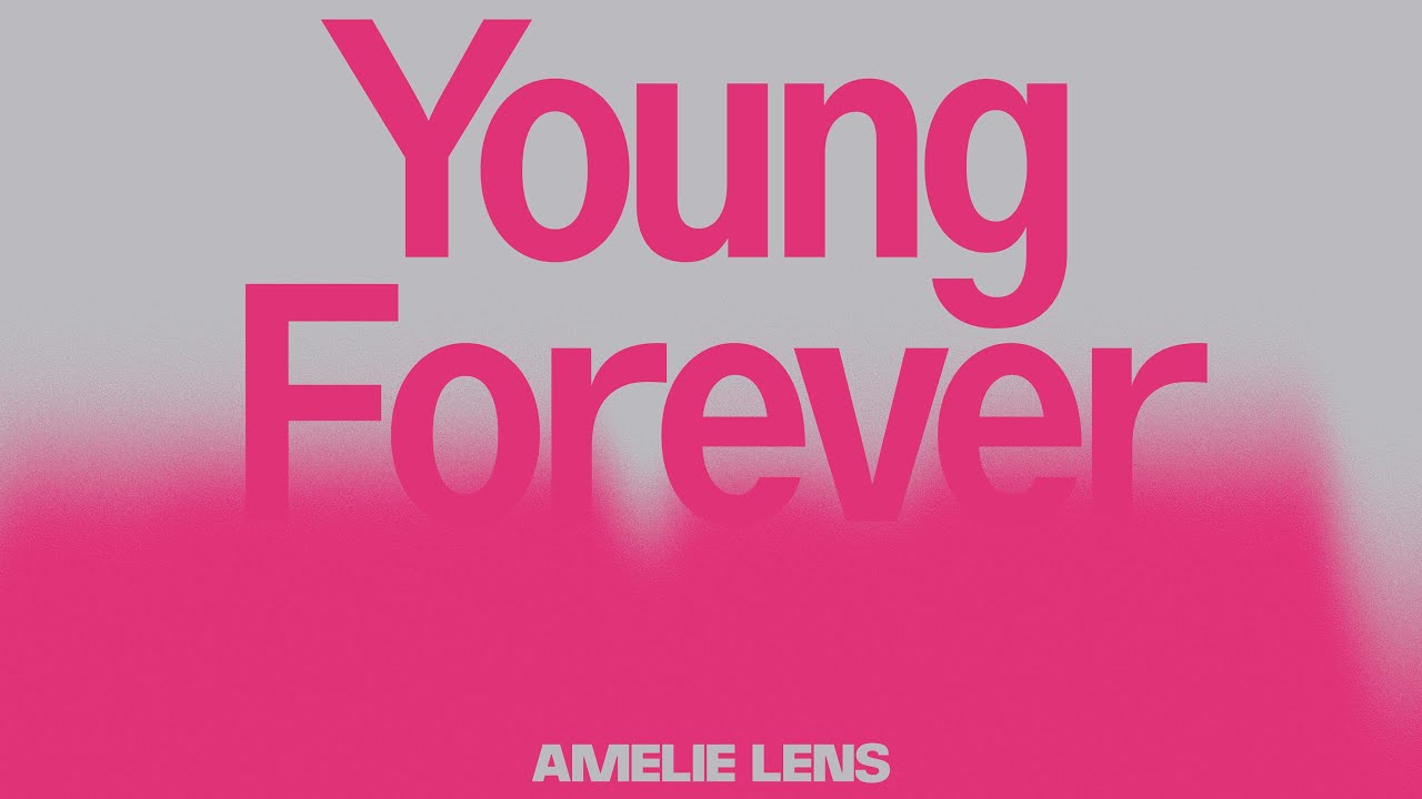 Amelie Lens - Young Forever
