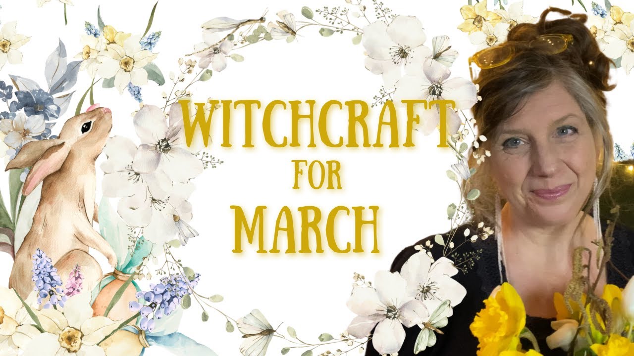 March Witchcraft || All the Witchy Traditions, Rites and Rituals for your daily Witch practice.
