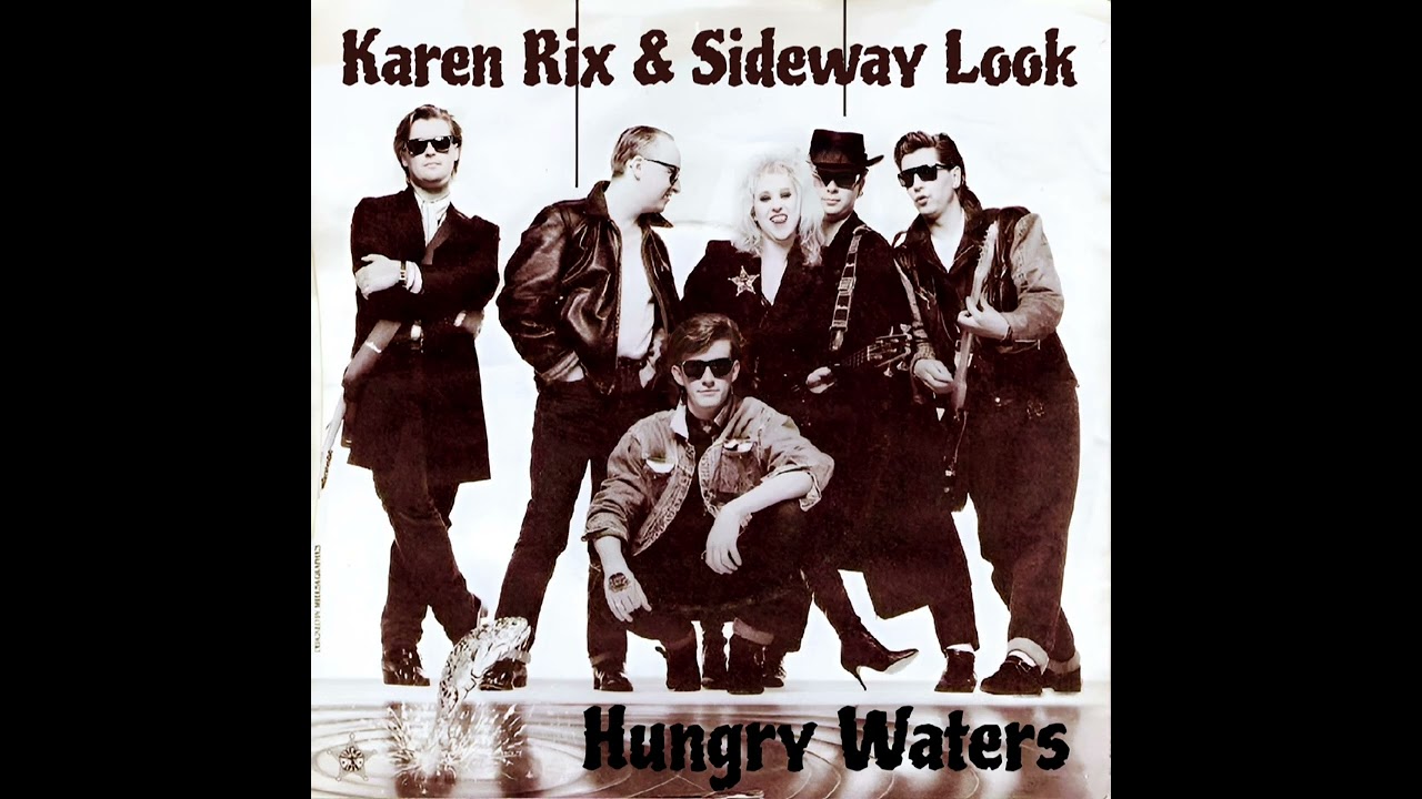 Karen Rix & Sideway Look – Hungry Waters