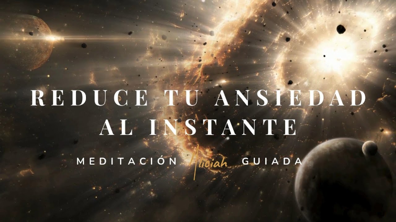 Meditación guiada: REDUCE TU ANSIEDAD AL INSTANTE