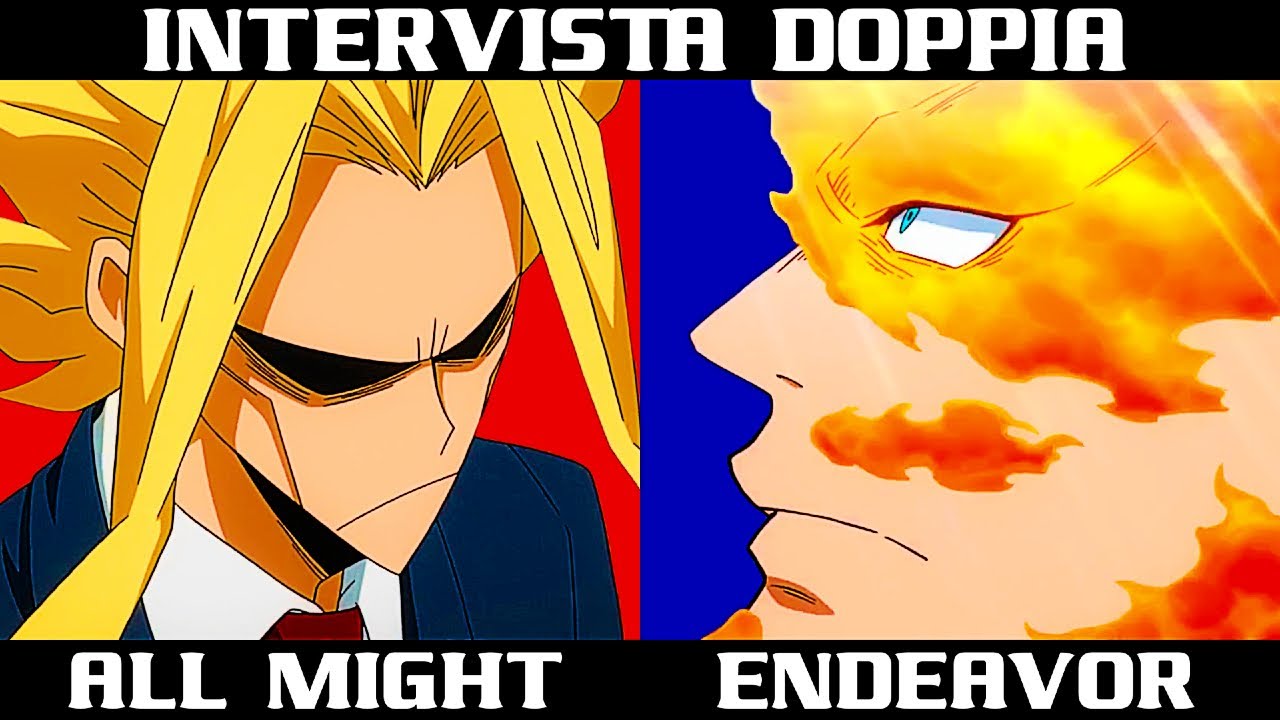INTERVISTA DOPPIA - ALL MIGHT E ENDEAVOR [MY HERO ACADEMIA]