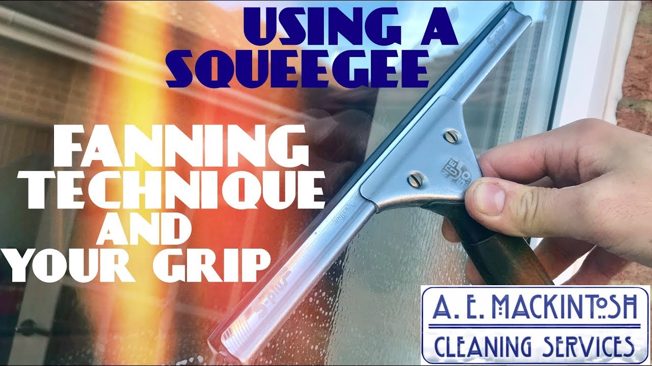 Using A Squeegee - Fanning and Your Grip