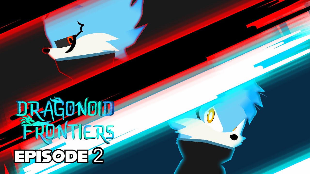 DRAGONOID FRONTIERS EPISODE : 2