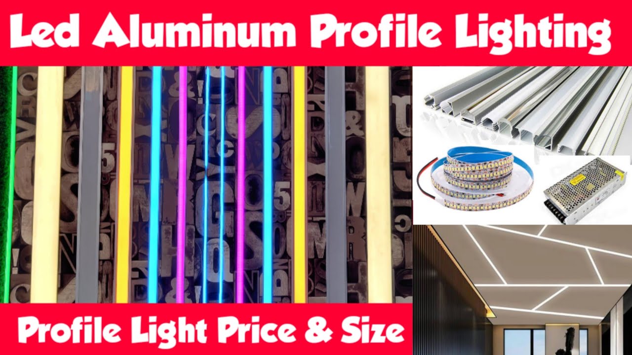 Type Of Led Aluminum Profile Light | Price, Size, Led Strip, Adapter | Profile Light