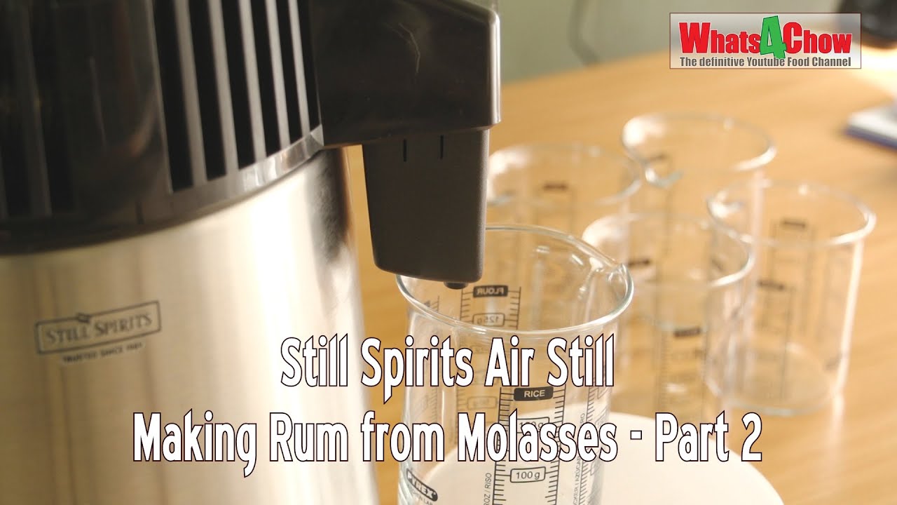 Still Spirits Air Still - Episode 7 - Distilling Rum from Molasses Part 2 - Home Distilling 101