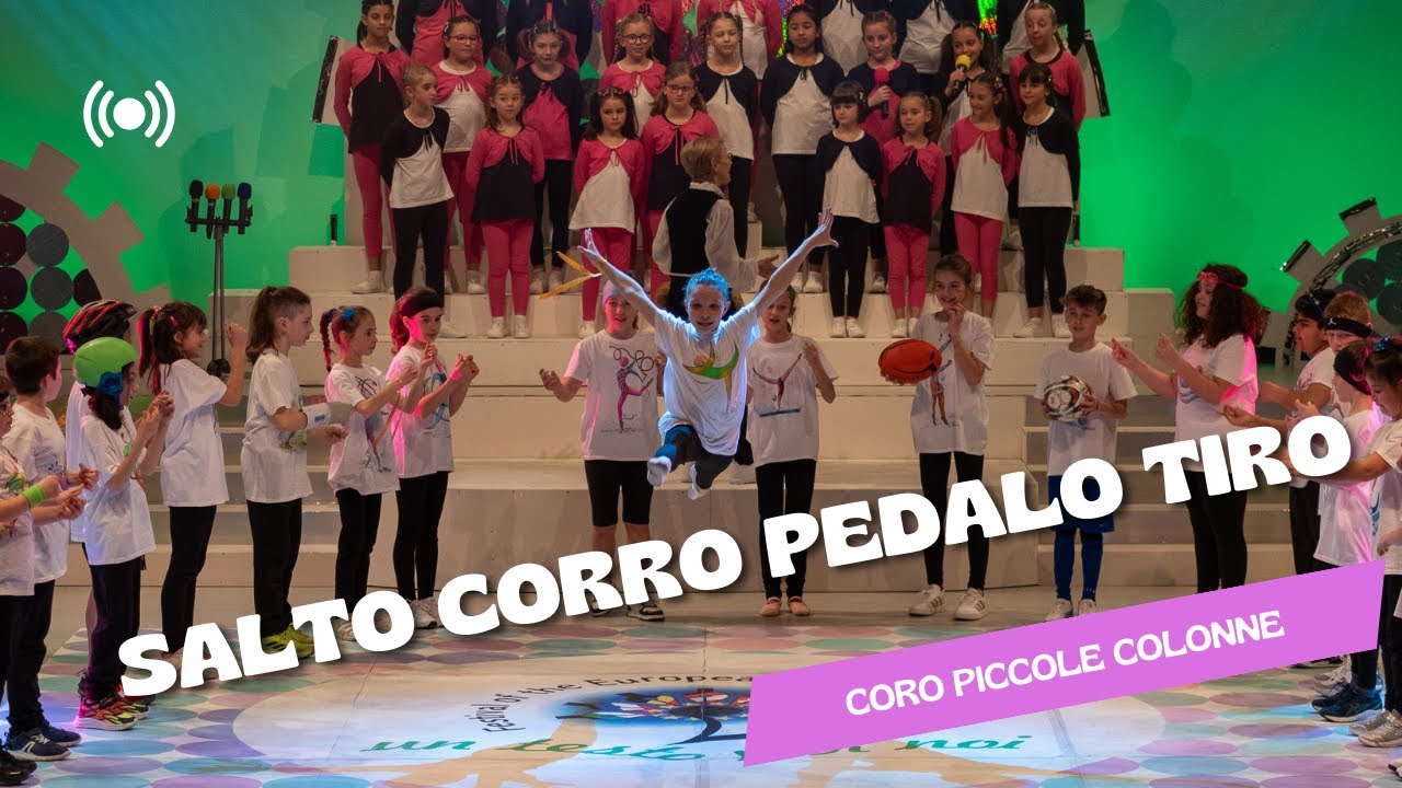 Salto, corro, pedalo, tiro. Viva lo sport Coro  - Piccole Colonne diretto da Adalberta Brunelli