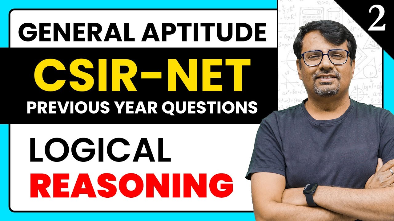 Logical Reasoning | CSIR NET Part-A | Life Science/Chemistry /Physics/Maths/CSIR NET 2018 | Part-II