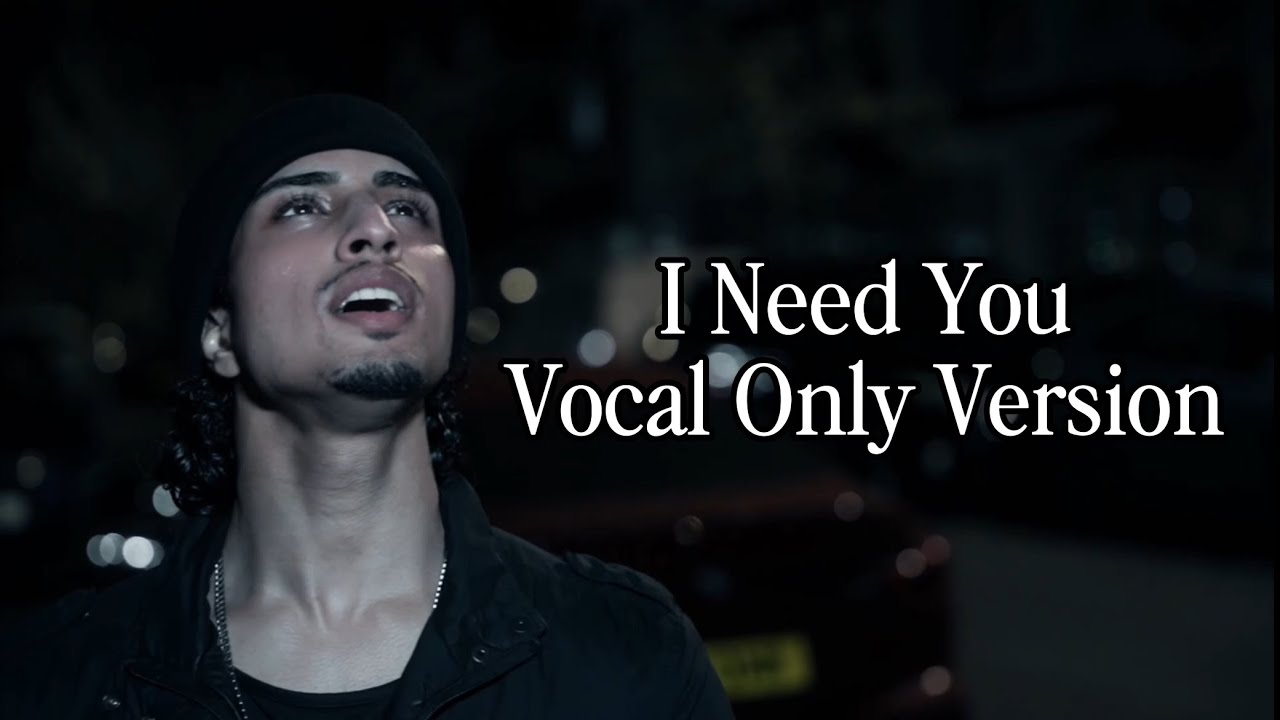 Yusuf Sheikh - I Need You (Vocal Only Version) | Official Accapella Video