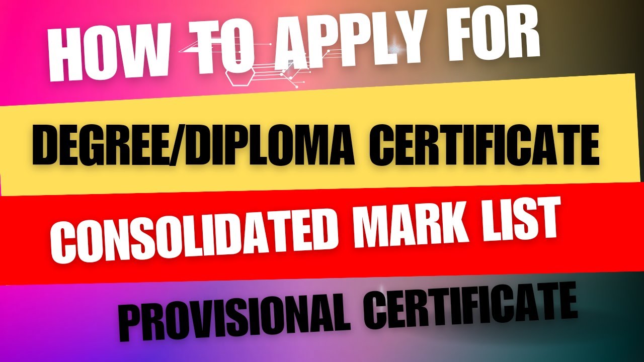 How to apply for consolidate, provisional certificate, degree/ diploma certificate