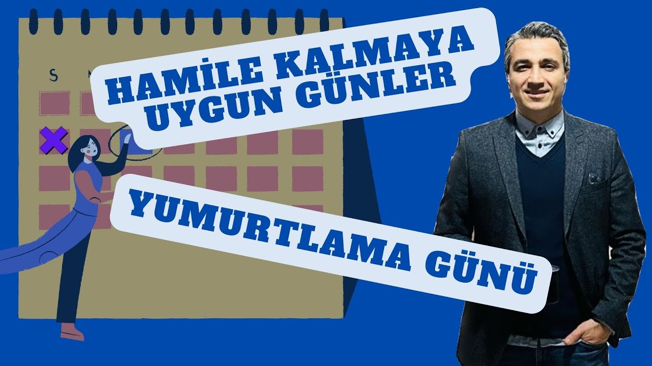 Hamile Kalmaya Uygun Günler Ne Zaman? Yumurtlama Ne Zaman Olur?