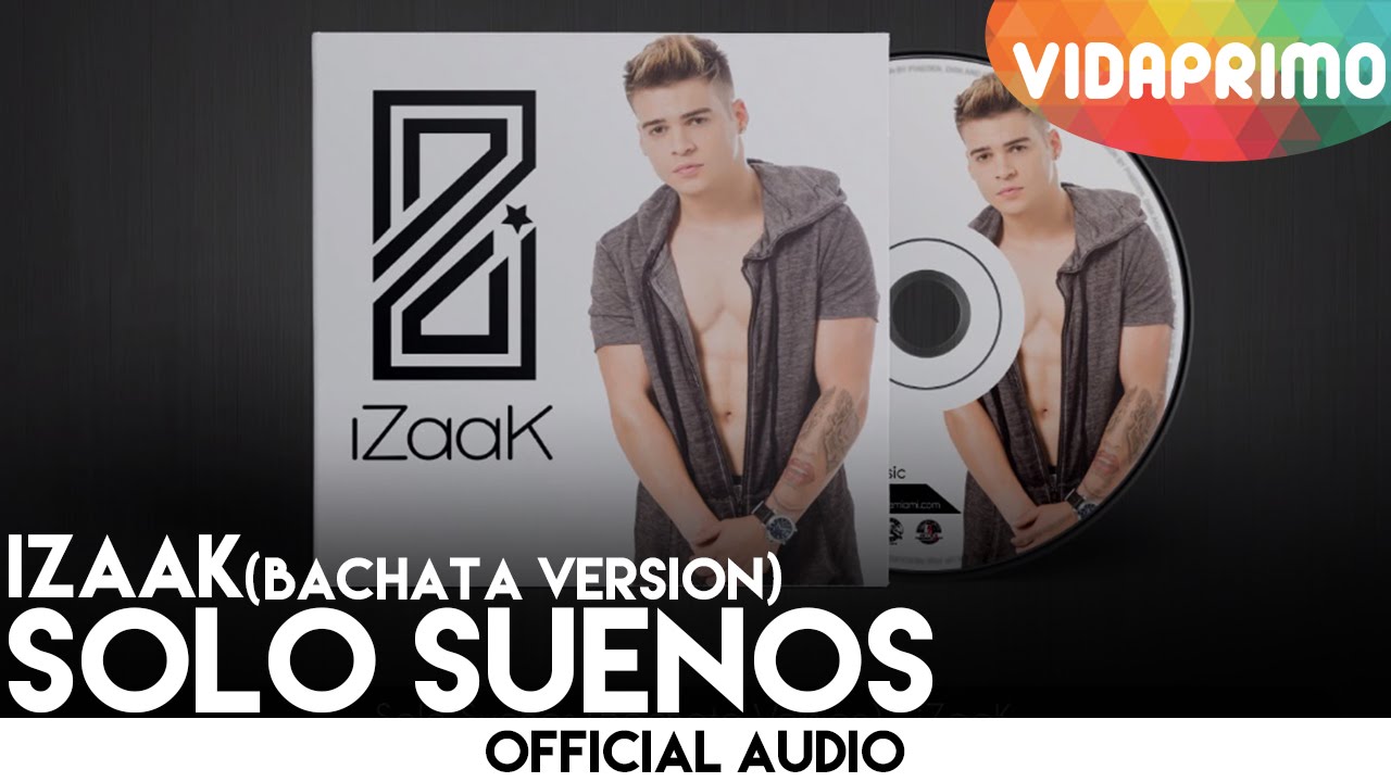 iZaak - Solo Sue&ntilde;os |Bachata Version| (Official Audio) 🎶