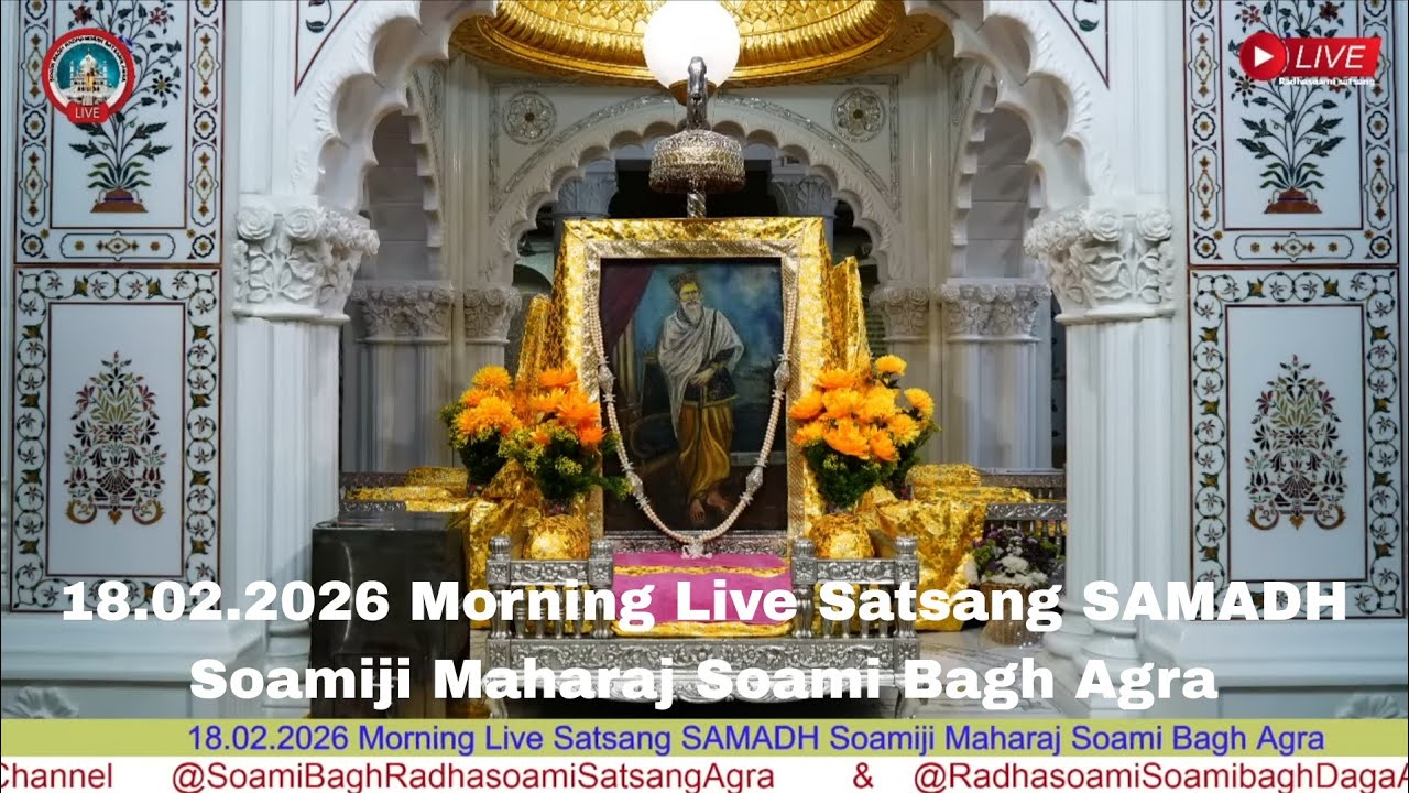 18.02.2026 Morning Live Satsang SAMADH Soamiji Maharaj Soami Bagh Agra