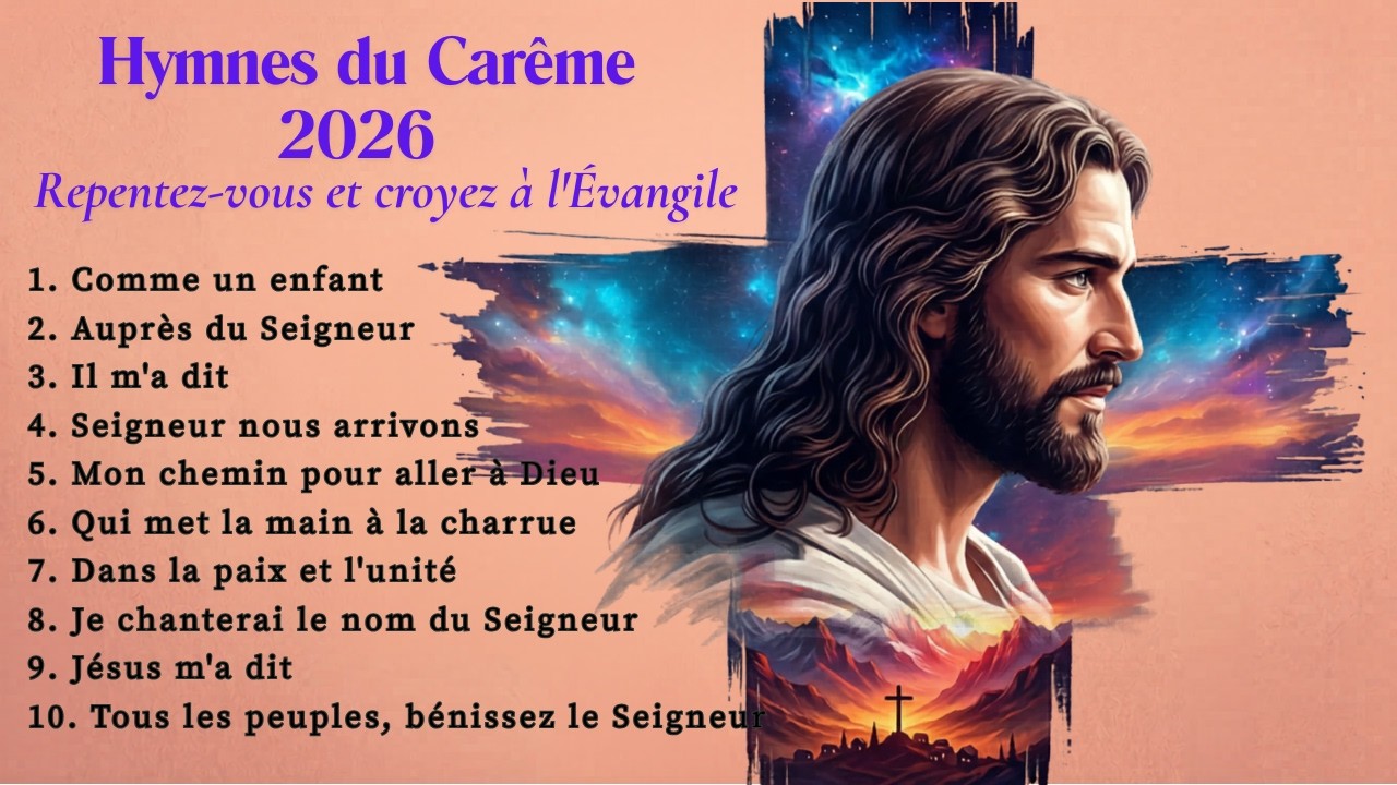 Chants du Carême 2026 🙏 Prière, Miséricorde et Conversion | Louange & Méditation Chrétienne