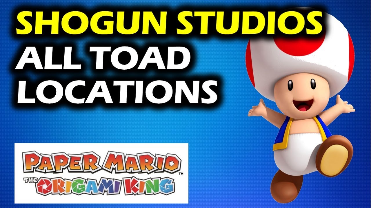 Shogun Studios: All Toad Locations | Paper Mario The Origami King