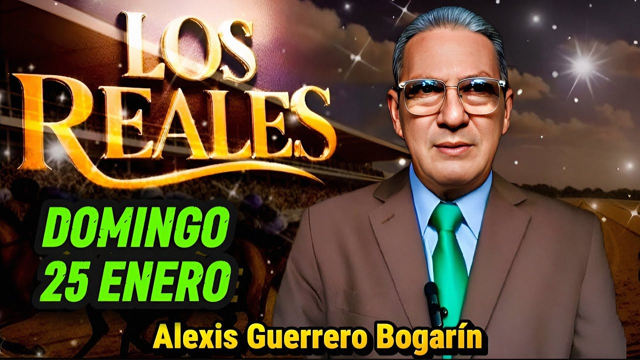LOS REALES DOMINGO 25 ENERO • ALEXIS GUERRERO BOGARÍN • EL GUERRERO MAYOR 
