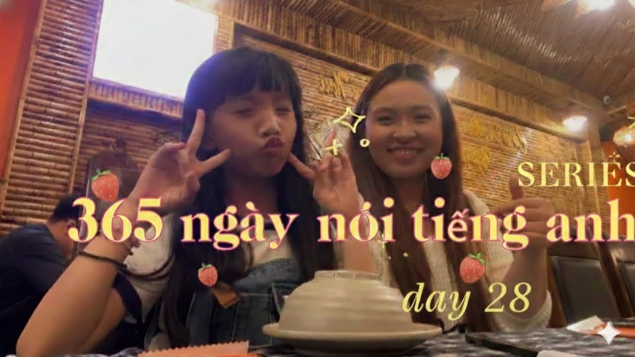 Seri 365 ngày nói tiếng anh |15/2| thời gian:14:00-15:20-link video: